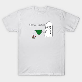 Stay alive ghost T-Shirt